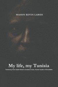 bokomslag My life, my Tunisia