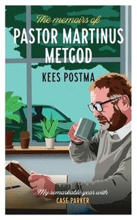 bokomslag The Memoirs of Pastor Martinus Metgod