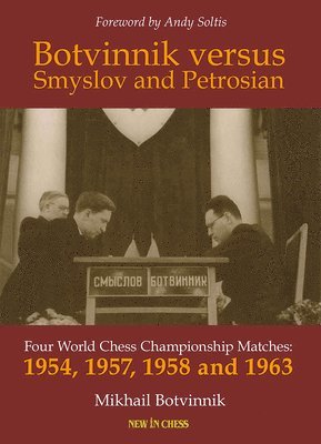 bokomslag Botvinnik Versus Smyslov And Petrosian