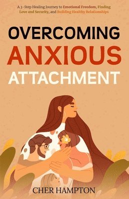 bokomslag Overcoming Anxious Attachment