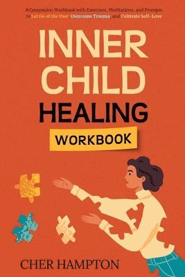 Cher Hampton - Inner Child Healing Workbook, Häftad