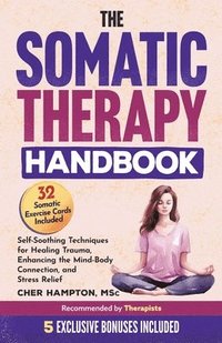 bokomslag The Somatic Therapy Handbook