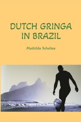 Dutch Gringa in Brazil 1