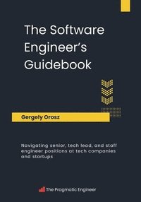 bokomslag The Software Engineer's Guidebook