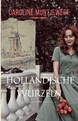 Holländische Wurzeln