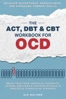 bokomslag ACT, DBT & CBT Workbook for OCD