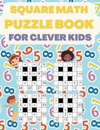 bokomslag Square Math Puzzle Book for Clever Kids