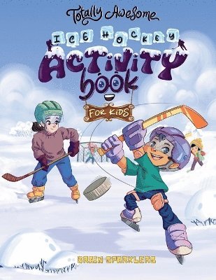 bokomslag Totally Awesome Ice Hockey Activity Book for Kids