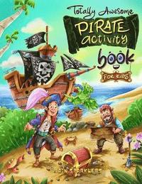 bokomslag Totally Awesome Pirate Activity Book for Kids