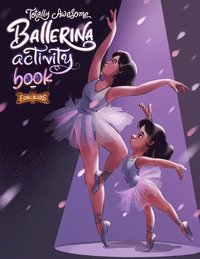 bokomslag Totally Awesome Ballerina Activity Book for Kids