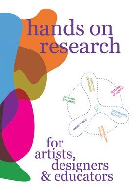 bokomslag Hands on Research for Artists, Designers & Educators