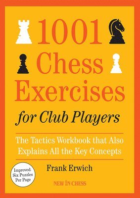 bokomslag 1001 Chess Exercises for Club Players: The Tactics Workbook That Also Explains All Key Concepts