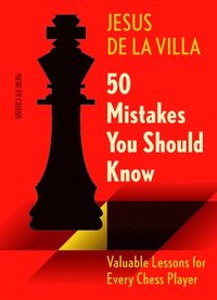 bokomslag 50 Mistakes You Should Know: Valuable Lessons for Every Chess Player