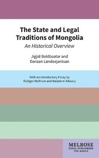 bokomslag The State and Legal Traditions of Mongolia