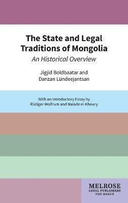 bokomslag The State and Legal Traditions of Mongolia