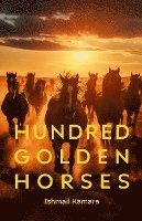 bokomslag Hundred Golden Horses: A journey to the promissed land