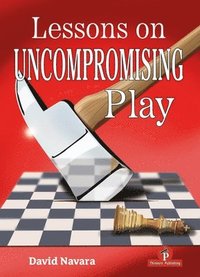 bokomslag Lessons on Uncompromising Play