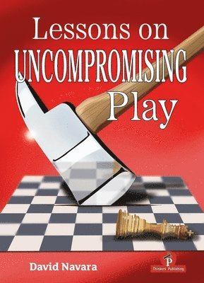 bokomslag Lessons on Uncompromising Play