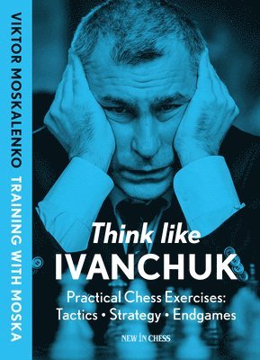 bokomslag Think Like Ivanchuk