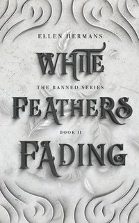 bokomslag White Feathers Fading