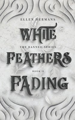 bokomslag White Feathers Fading