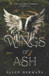 bokomslag Wings of Ash: A 'The Banned Series' Novella