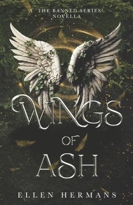 bokomslag Wings of Ash: A 'The Banned Series' Novella