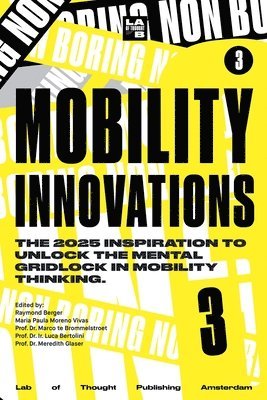 Raymond Berger, Maria Paula Moreno Vivas, Marco Te Brömmelstroet - Non-Boring Mobility Innovations 2025, Häftad