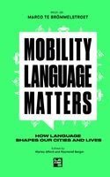 Marco Te Brömmelstroet - Mobility Language Matters, Häftad
