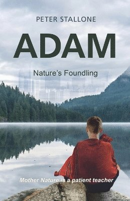Peter Stallone - Nature's Foundling, Häftad
