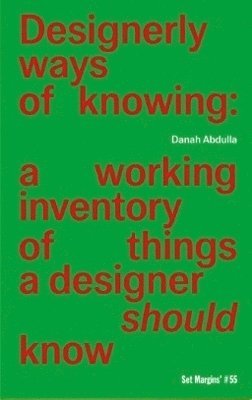 Danah Abdullah, Danah Abdulla - Designerly ways of knowing, Häftad