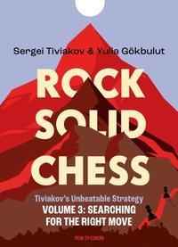 bokomslag Rock Solid Chess: Volume 3: Searching for the Right Move Volume 3