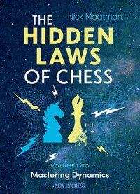 bokomslag The Hidden Laws of Chess: Volume 2