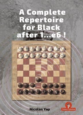 Complete Opening Repertoire For Black After 1...E6 1