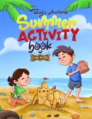 bokomslag Totally Awesome Summer Activity Book for Kids