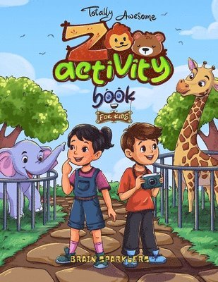 Brain Sparklers - Totally Awesome Zoo Activity Book for Kids, Häftad