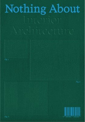 Nothing About Interior Architecture