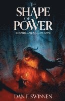 Dan F Swinnen, Dan F. Swinnen, Dan  F. Swinnen - Shape of Power, Häftad