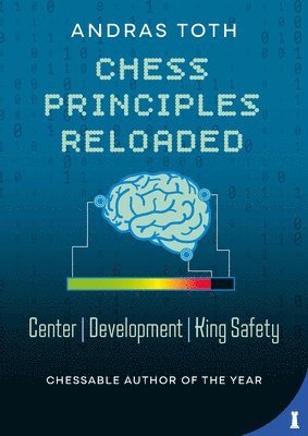 Chess Principles Reloaded: Center - Development - King Safety