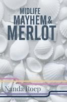 bokomslag Midlife, Mayhem and Merlot