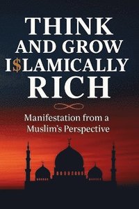 bokomslag Think and Grow Islamically Rich