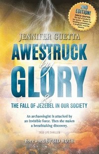 bokomslag Awestruck by Glory: And the Fall of Jezebel in our Society