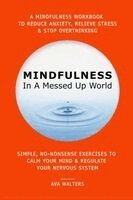 Ava Walters - MINDFULNESS In A Messed Up World, Häftad