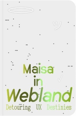 Maisa Imamović, Maisa Imamovic - Maisa in Webland, Häftad
