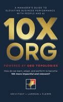 Alexey Krivitsky, Craig Larman, Roland Flemm - 10X ORG - Powered by Org Topologies, Inbunden