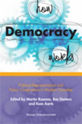 How Democracy Works: Political Representation and Policy Congruence in Modern Societies