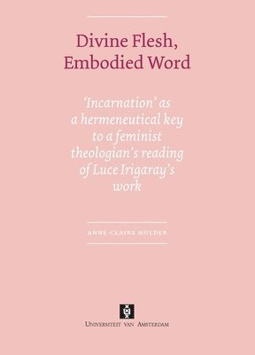 bokomslag Divine Flesh, Embodied Word