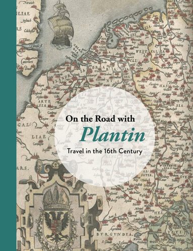 Exhibitions International - On the Road With Plantin, Inbunden