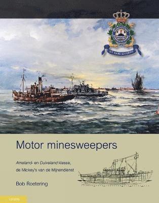 Bob Roetering - Motor minesweepers, Inbunden