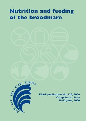 bokomslag Nutrition and feeding of the broodmare